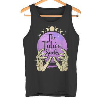 The Future Sucks Crystal Ball Fortune Teller Tank Top - Monsterry