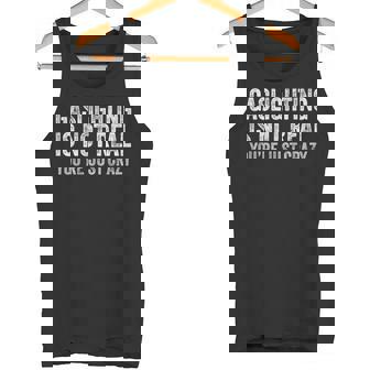 Gaslighting Is Not Real Tank Top - Monsterry