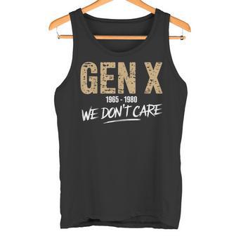 Gen X 1965-1980 We Don't Care Generation Xintage Tank Top - Geschenkecke