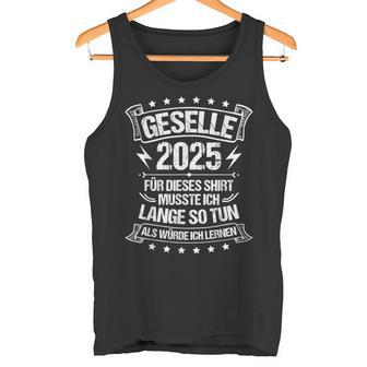 Geselle 2025 Gesellenprüfung Gesellenbrief Tank Top - Geschenkecke