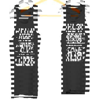 Gilmore Surname Call Me Gilmore Family Last Name Gilmore Tank Top - Thegiftio UK