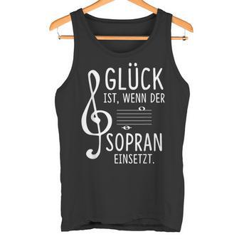 Glück Ist Wenn Der Soprano Insert Choir Singer Tank Top - Geschenkecke