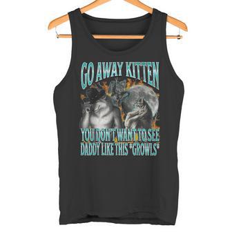 Go Away Kitten Offensive Werewolf Meme Bootleg Graphic Tank Top - Geschenkecke