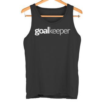 Goalkeeper For Goalkeeper Tank Top - Geschenkecke