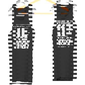 Golf Widow Wife Argue Golfer Golfing Tank Top - Monsterry