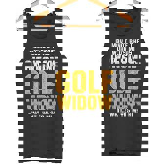 Golf Widow Wife Awesome Golfer Golfing Tank Top - Monsterry