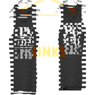 Grandpa Against Left Heimatliebe Germany S Tank Top - Geschenkecke