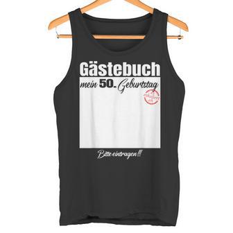 Guest Book 50Th Birthday Please Enter Tank Top - Geschenkecke