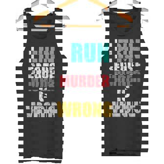 Gym Workout Run Because Murder Is Wrong Cross Country Tank Top - Monsterry