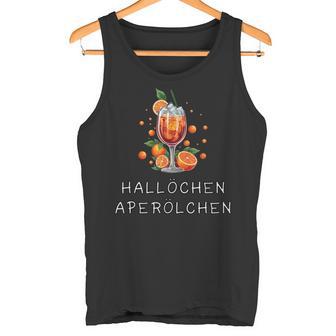 Hallöchen Aperölchen Cocktail Fancy Dress Spritz Costume Tank Top - Geschenkecke