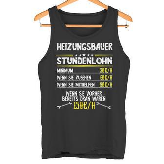 Heating Builder Hourly Wage Sanitary Mechanic Work Tank Top - Geschenkecke