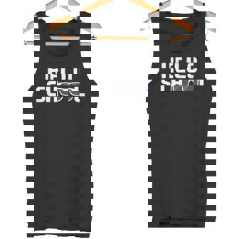 Hello School TShirt Back To School For Teacher Student Tank Top - Monsterry