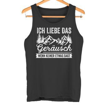 Hikern Ich Liebe Das Kerze Wenn Keine Etwas Sagt Mountain Hiking I Tank Top - Geschenkecke