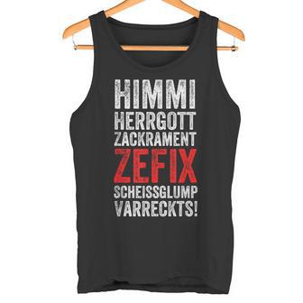 Himmi Herrgottzackramentzefixscheissglumpvarreckts Tank Top - Geschenkecke