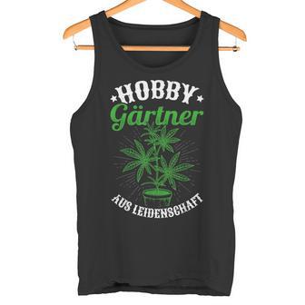 Hobby Gardener From Passion Garden Hemp Cannabis Motif Tank Top - Geschenkecke