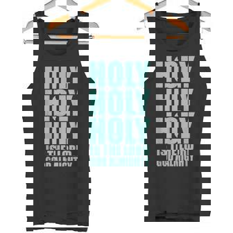 Holy Holy Holy Christian Worship Scripture Tank Top - Monsterry