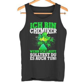 Ich Bin Chemiker Wenn Ich Laufe Solltest Du Es Auch Tun S Tank Top - Geschenkecke