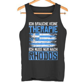 Ich Brauche Keine Therapie Ich Muss Nur Nach Rhodos Tank Top - Geschenkecke