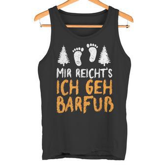 Ich Geh Barefoot Nature Earthing Barefoot Barefoot Tank Top - Geschenkecke