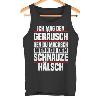 Ich Mag Den Kahr Du Machsch Wenn Du Den Schnauze Ich Mag Den K Tank Top - Geschenkecke