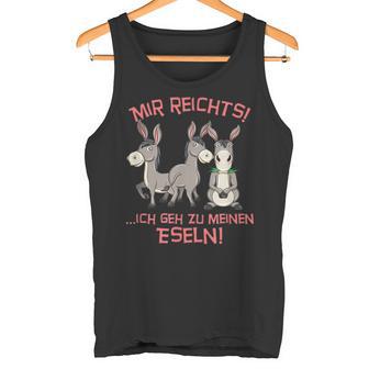 Ich Reichts Ich Geh Zu Meine Donsel Tank Top - Geschenkecke