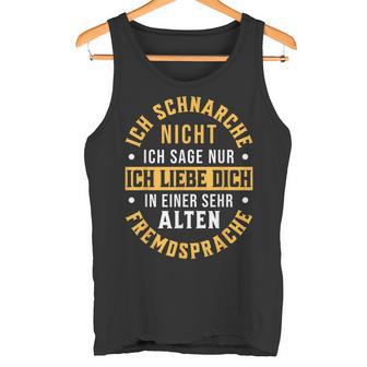 Ich Schnarche Nicht Schnarcher Saying Snoring Tank Top - Geschenkecke