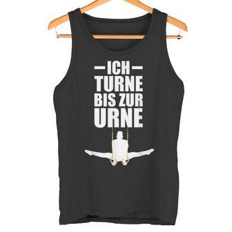 Ich Turne Bis Zur Urne Ich Turne Bis Zur Urn Gymnastics S Tank Top - Geschenkecke