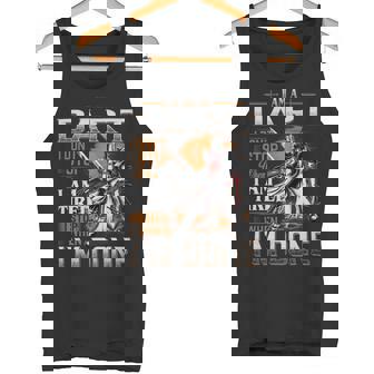 I'm A Dart I Don't Stop When I Am Tired I Stop When I'm Done Tank Top - Seseable