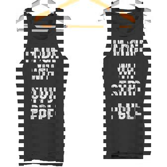 I'm Done With Stupid People Tank Top - Monsterry
