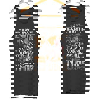 I'm An Engle I Don't Stop When I Am Tired I Stop When I'm Done Tank Top - Seseable
