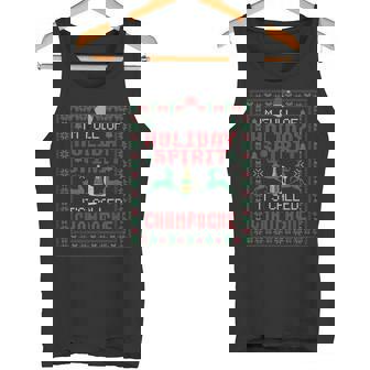 I'm Full Of Holiday Spirit It's Called Champagne Christmas Tank Top - Monsterry