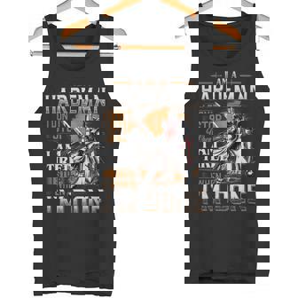 I'm A Hardeman I Don't Stop When I Am Tired I Stop When I'm Done Tank Top - Seseable