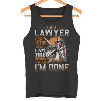 I'm A Lawyer I Don't Stop When I Am Tired I Stop When I'm Done Tank Top | Seseable UK
