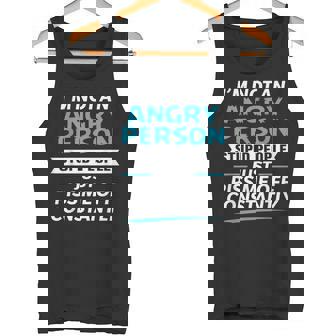 I'm Not An Angry Person Stupid People Just Piss Me Off Tank Top - Monsterry