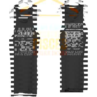 I'm Not Perfect But I'm Pisces Horoscope Zodiac Sign Tank Top - Monsterry