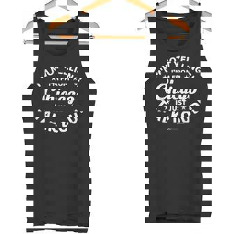 I'm Not Yelling I'm From Chicago I Just Talk Loud Tank Top - Monsterry