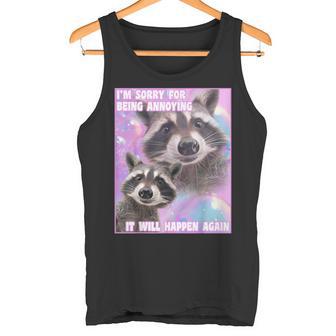 I'm Sorry For Being Annoying Trash Raccoon Meme Tank Top - Geschenkecke