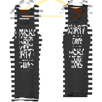 I'm Westley Doing Westley Things First Name Tank Top - Monsterry