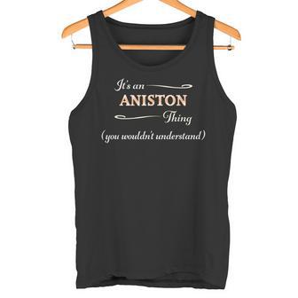 It's An Aniston Thing You Wouldn't Understand Name Tank Top - Geschenkecke