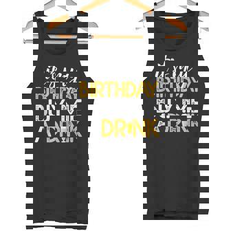 It's My Birthday Buy Me A Drink Drinking Tank Top Tank Top - Monsterry