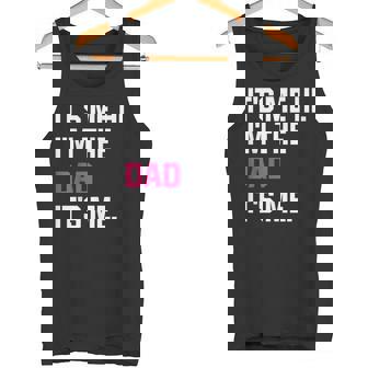 Its Me Hi Im The Dad Its Me Fathers Day Wife Daughter Tank Top - Monsterry