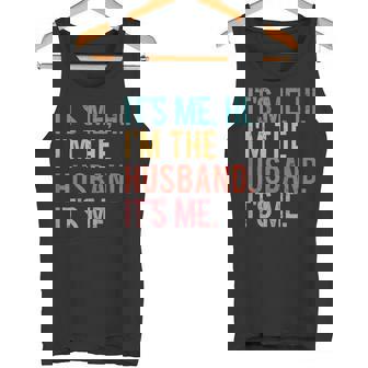 Its Me Hi Im The Husband Its Me Fathers Day Wife Daughter Tank Top - Monsterry