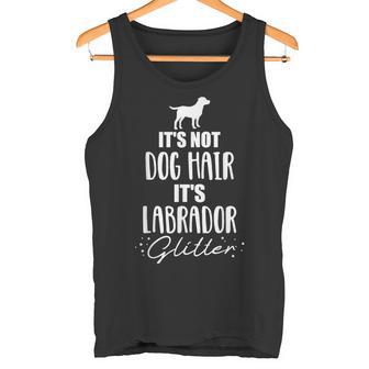 It's Not Dog Hair It's Labrador Tank Top - Geschenkecke