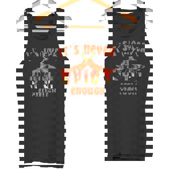 It´s Never Spicy Enough For Me Spicy Food Lover Tank Top - Monsterry