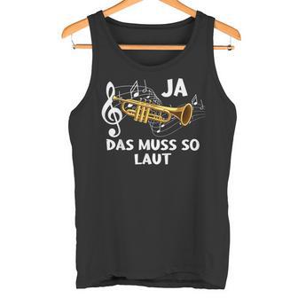 Ja Das Muss So Laut Trumpete Music Tank Top - Geschenkecke