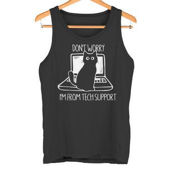 Katze Mach Dir Keine Sorgen Ich Kommeom Technischen Support Tank Top - Geschenkecke