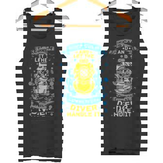 Keep Calm And Let The Diver Handle It Commercial Diver Tank Top - Monsterry