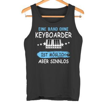 Keyboarder Musician Fun Sayings Music Piano Accessories Tank Top - Geschenkecke