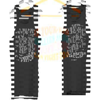 If Your Kid Bullies Mine I Hope You Can Fight Too Retro Tank Top - Monsterry