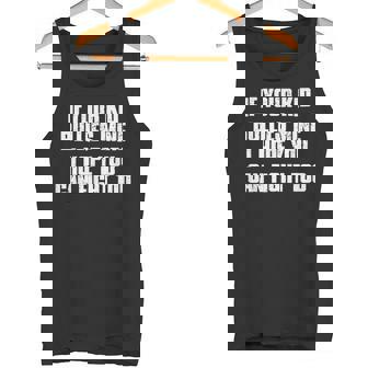 If Your Kid Bullies Mine I Hope You Can Fight Too Tank Top - Monsterry